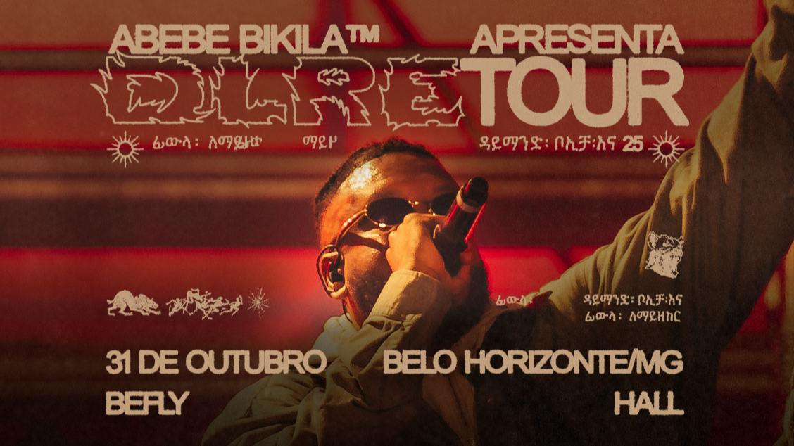 Abebe Bikila Apresenta DLRE Tour | BK em Belo Horizonte